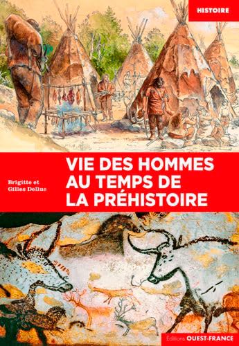 La vie des hommes de la Préhistoire