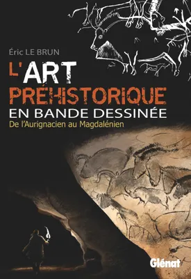 Couverture du livre « L'art préhistorique en BD »