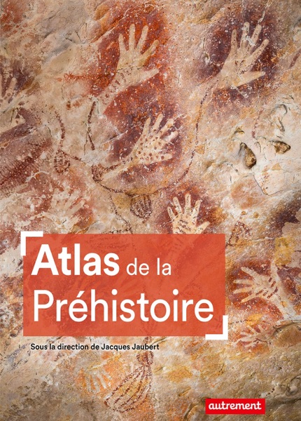 Couverture du livre « Atlas de la Préhistoire »