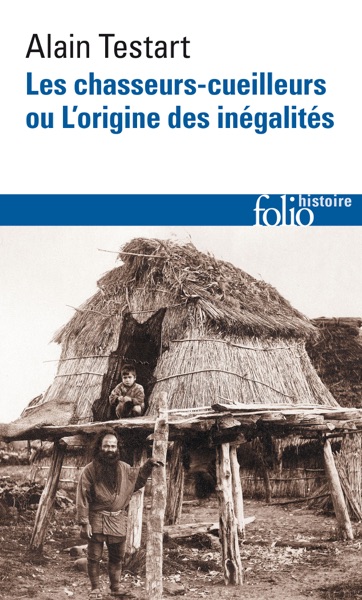 Couverture du livre « Les Chasseurs-cueilleurs ou l’origine des inégalités »