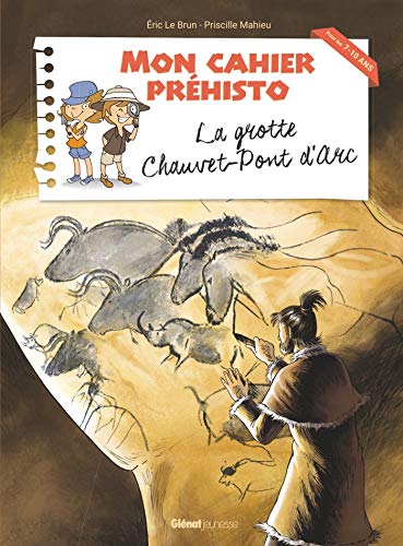 Couverture, Mon cahier préhisto – La grotte Chauvet-Pont d&rsquo;Arc