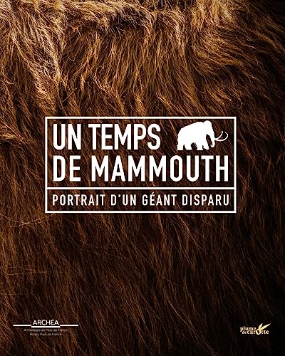 Couverture, Un temps de mammouth, Portrait d’un géant disparu