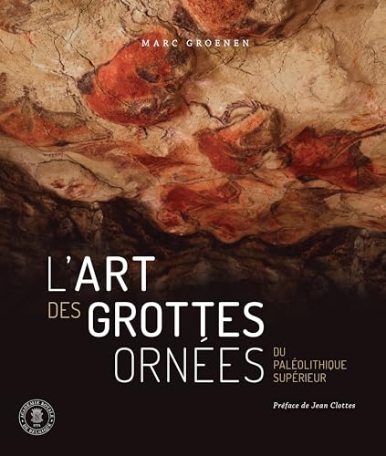 Couverture; L&rsquo;art des grottes ornées du Paléolithique supérieur, Voyages dans les espaces-limites