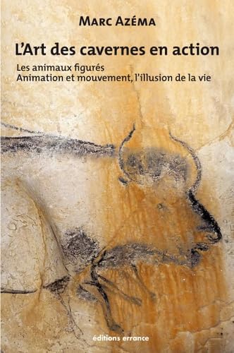 Couverture; L’art des cavernes en action, Tome 2 : Les animaux figurés