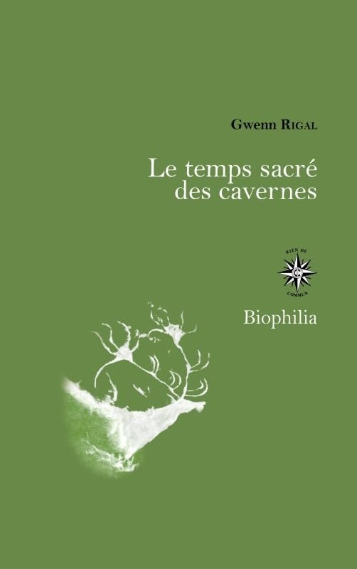 Le temps sacré des cavernes, Gwenn Rigal (José Corti)