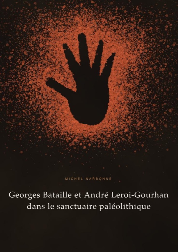 Couverture, Georges Bataille et André Leroi-Gourhan dans le sanctuaire paléolithique