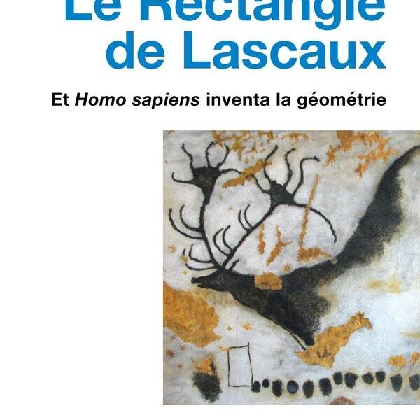 Couverture du « Rectangle de Lascaux » de Stanislas Dehaene : le grand cerf noir de Lascaux et, sous lui, un rectangle tracé
