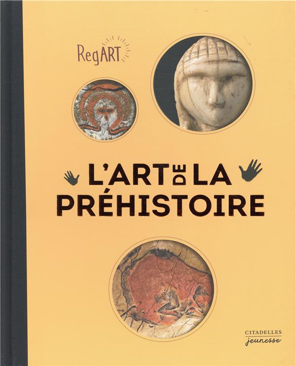 Couverture de « RegART, l’art de la Préhistoire », Citadelles & Mazenod