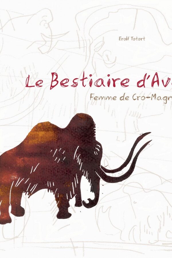 Couverture du « Bestiaire d’Ava, femme de Cro-Magnon », Erolf Totort (Éditions Points de suspension, 2016).