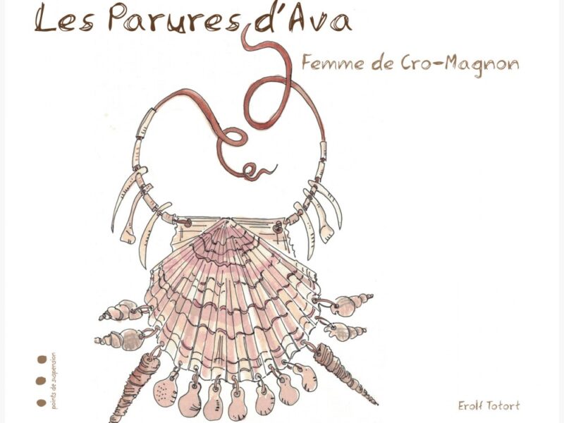Couverture des « Parures d’Ava, femme de Cro-Magnon », Erolf Totort (Éditions Points de suspension, 2022).