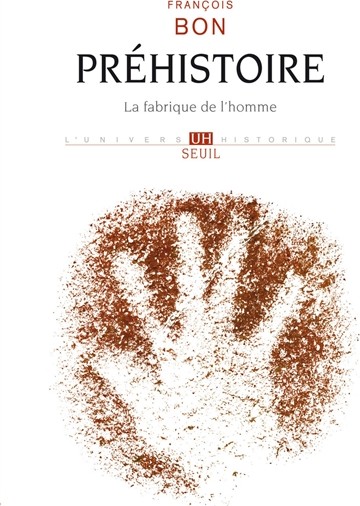 Couverture du livre « Préhistoire. La fabrique de l’homme »