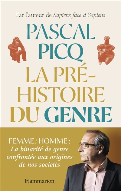 Couverture : La Préhistoire du genre. Femme, homme : la binarité de genre confrontée aux origines de nos sociétés