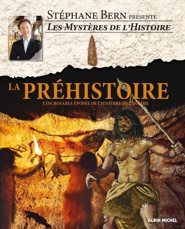 Couverture du livre « Les mystères de l’histoire. La préhistoire : l’incroyable épopée de l’histoire de l’homme »