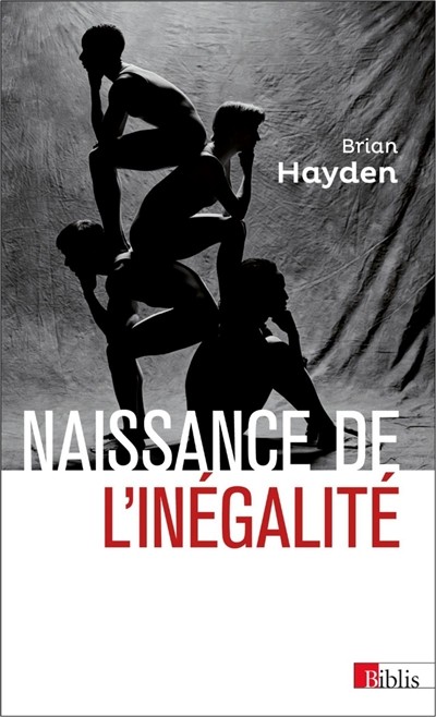 Couverture du livre « Naissance de l’inégalité. L’invention de la hiérarchie durant la préhistoire »