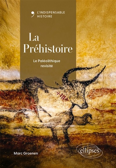 Couverture du livre « La préhistoire. Le Paléolithique redécouvert »