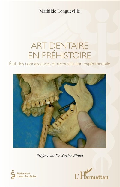Couverture du livre « Art dentaire en préhistoire. État des connaissances et reconstitution expérimentale »