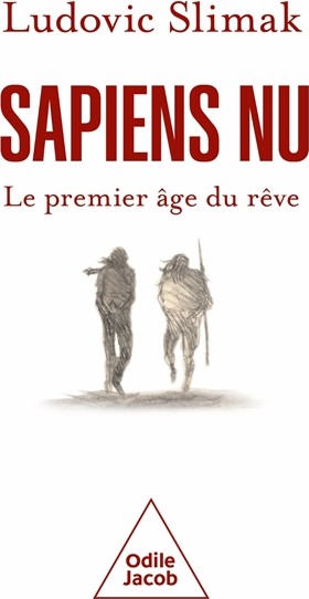 Couverture : Sapiens nu. Le premier âge du rêve
