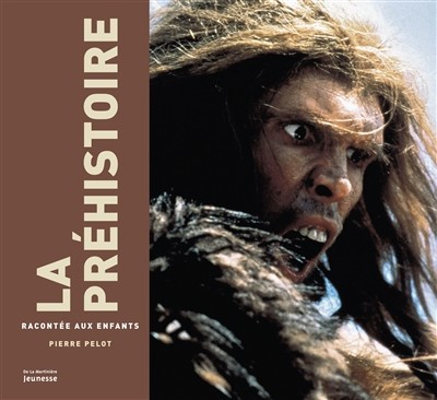 Couverture du livre « La préhistoire racontée aux enfants »