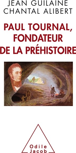 Couverture du livre « Paul Tournal, fondateur de la préhistoire »