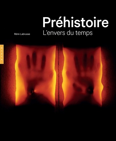 Couverture du livre « Préhistoire. L’envers du temps »
