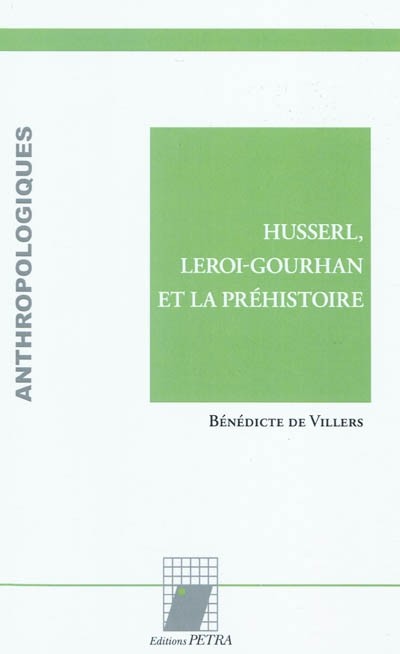 Couverture du livre « Husserl, Leroi-Gourhan et la préhistoire »