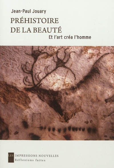 Couverture du livre « Préhistoire de la beauté. Et l’art créa l’homme »