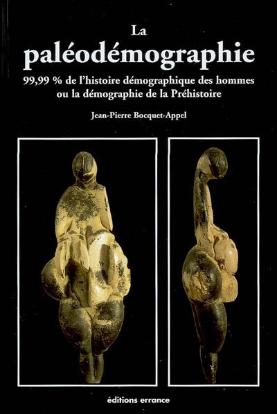 Couverture du livre « La paléodémographie. 99,99 % de l’histoire démographique des hommes »
