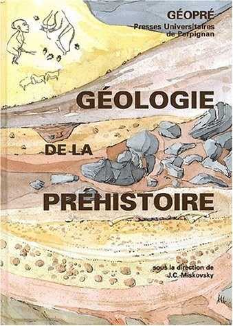 Couverture du livre « Géologie de la préhistoire. Méthodes, techniques, applications »