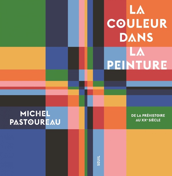 Couverture, La couleur dans la peinture. De la préhistoire au XXe siècle