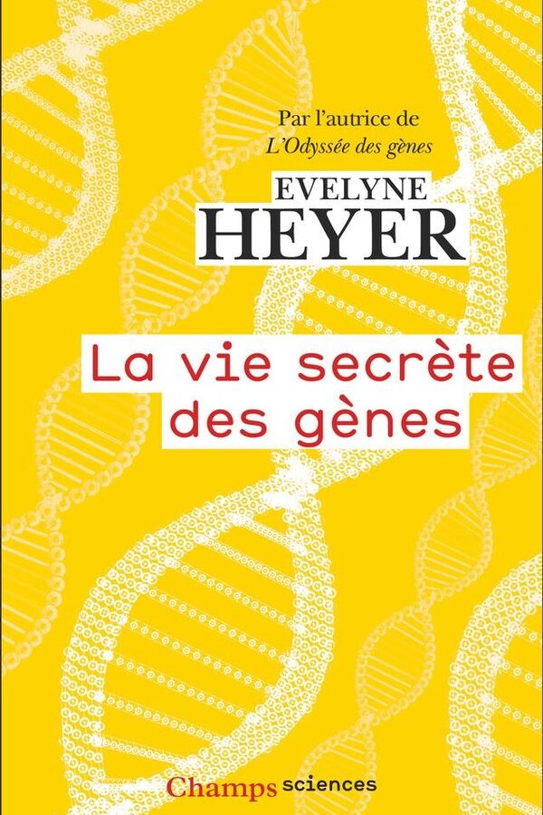 La vie secrète des gènes