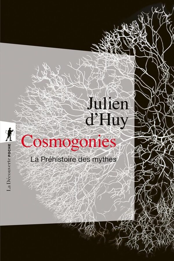 Cosmogonies. La préhistoire des mythes