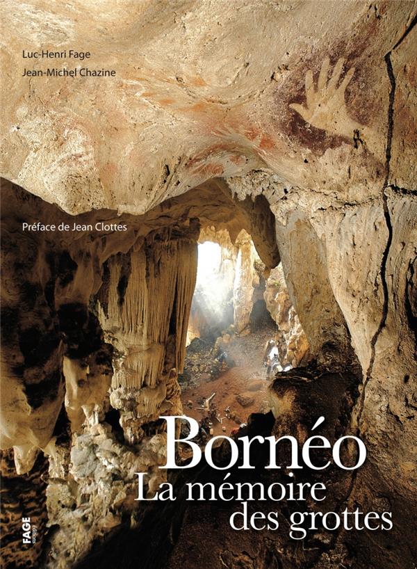 Bornéo. La mémoire des grottes