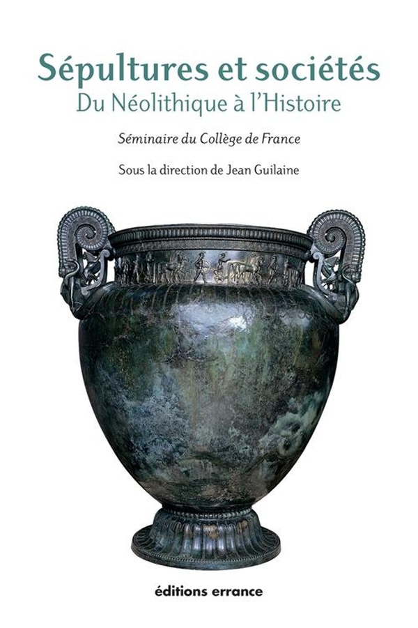 Sépultures et sociétés. Du Néolithique à l’Histoire