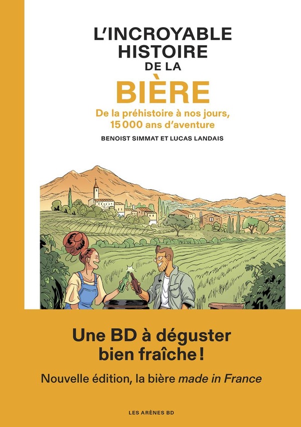 Couverture du livre « L’incroyable histoire de la bière. De la Préhistoire à nos jours, 15 000 ans d’aventure »