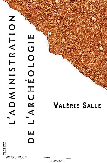 Couverture du livre « L’administration de l’archéologie »