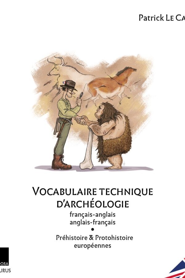Couverture du livre « Vocabulaire technique d’archéologie français-anglais, anglais-français. Préhistoire et Protohistoire européennes »