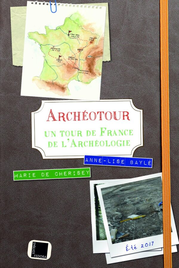 Couverture du livre « Archéotour. Un tour de France de l’archéologie »